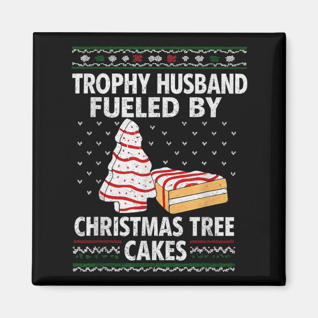 Imán Trophy Husband Fueled By Christmas Tree Cakes Funn (Frente)