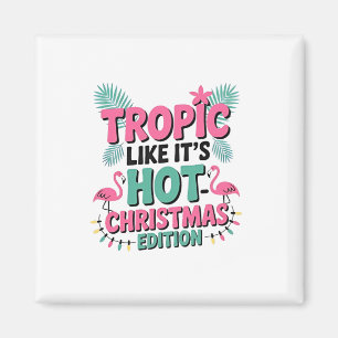 Imán Tropic Like It's Hot: Edición de Navidades