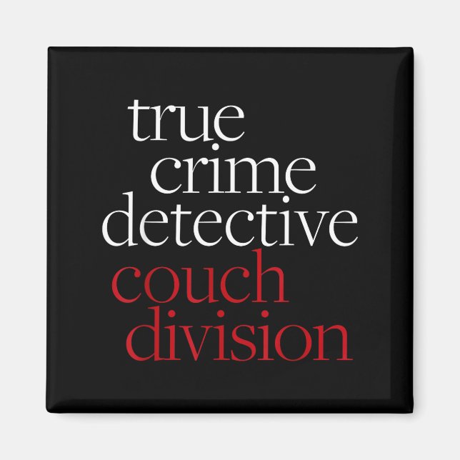 Imán True Crime Detective Couch Di Fun Crime Fan Introv (Frente)