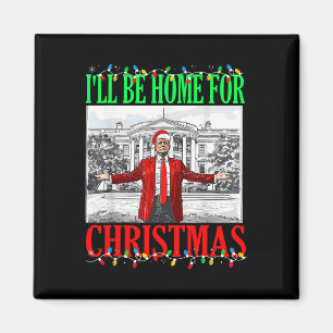 Imán Trump 2024 Estaré en casa para Navidades Divertido