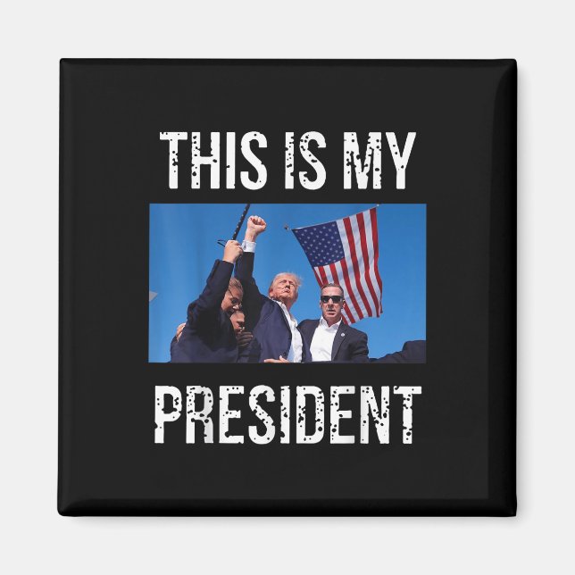 Imán Trump 2024 Este Es Mi Presidente (Frente)