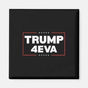 Imán Trump 4eva Forever President Trump 4eva