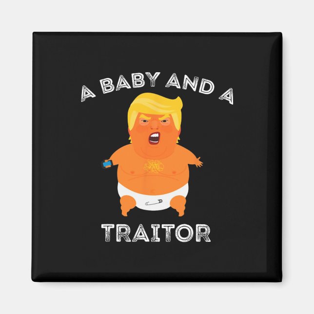 Imán Trump Baby Y Un Traidor (Frente)