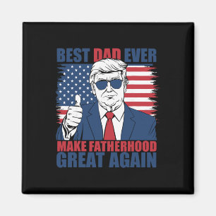 Imán Trump Día del Padre Mejor Papá Nunca Hacer Paterni