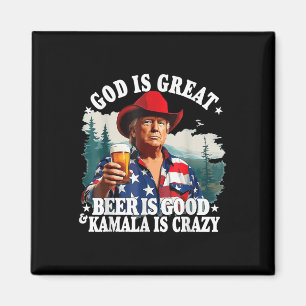 Imán Trump Dios Es Gran Cerveza Es Buena Y Kamala Es Cr
