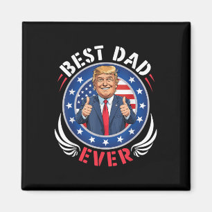 Imán Trump El Mejor Papá Feliz Día Del Padre Papá Hu