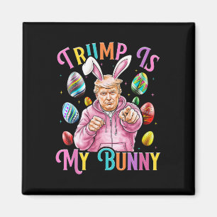 Imán Trump Es Mi Conejito Primavera Buscar Huevos Hacen