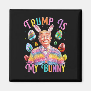 Imán Trump Es Mi Conejito Primavera Buscar Huevos Hacen