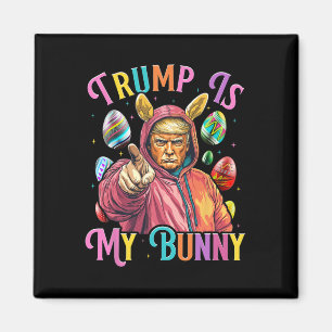 Imán Trump Es Mi Conejito Primavera Buscar Huevos Hacen