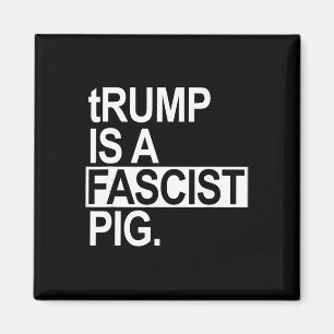 Imán Trump Es Un Cerdo Fascista Con Una T Minúscula 