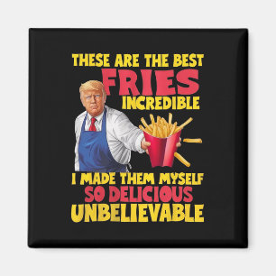 Imán Trump Estas Son Las Mejores Papas Fritas Increíble