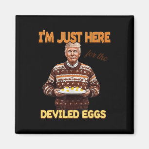 Imán Trump, estoy aquí por los huevos ideados