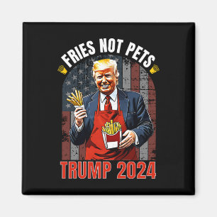 Imán Trump Fries No Mascotas 2024 vuelve a hacer grande