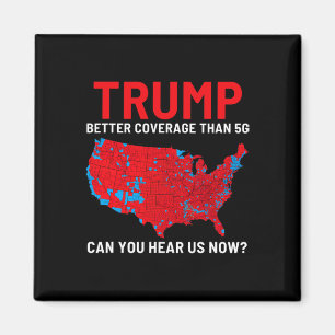 Imán Trump Mejor Cobertura Que 5g ¿Puedes Oírnos Ahora?