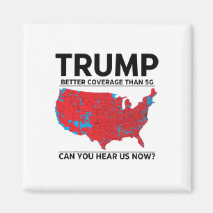 Imán Trump Mejor Cobertura Que 5g ¿Puedes Oírnos Ahora?