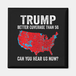 Imán Trump Mejor Cobertura Que 5g ¿Puedes Oírnos Ahora?