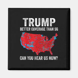 Imán Trump Mejor Cobertura Que 5g ¿Puedes Oírnos Ahora?