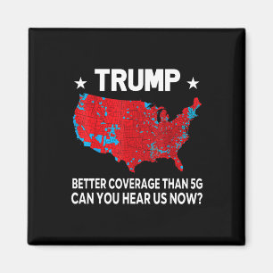 Imán Trump Mejor Cobertura Que 5g ¿Puedes Oírnos Ahora?