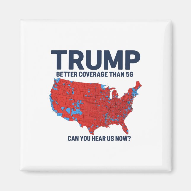 Imán Trump Mejor Cobertura Que 5g ¿Puedes Oírnos Ahora? (Frente)