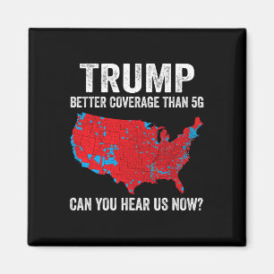 Imán Trump Mejor Cobertura Que 5g ¿Puedes Oírnos Ahora?