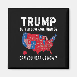 Imán Trump Mejor Cobertura Que 5g ¿Puedes Oírnos Ahora?