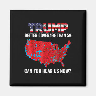 Imán Trump Mejor Cobertura Que 5g ¿Puedes Oírnos Ahora?