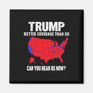 Imán Trump Mejor Cobertura Que 5g ¿Puedes Oírnos Ahora?