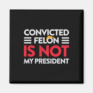 Imán Trump no es mi presidente convicto, Felon, no mi r