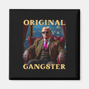 Imán Trump Original Gangster Divertido Donald Trump 