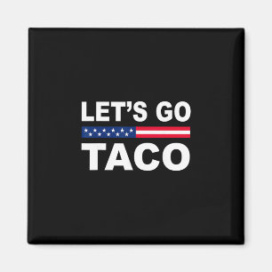 Imán Trump Siempre se Acobarda Vamos por Taco Divertido