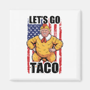 Imán Trump Siempre se Rajó Vamos Taco Divertido Taco