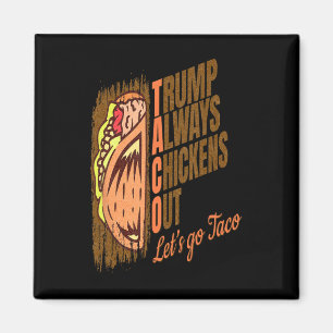 Imán Trump Siempre se Rinde Divertido Trump Taco 