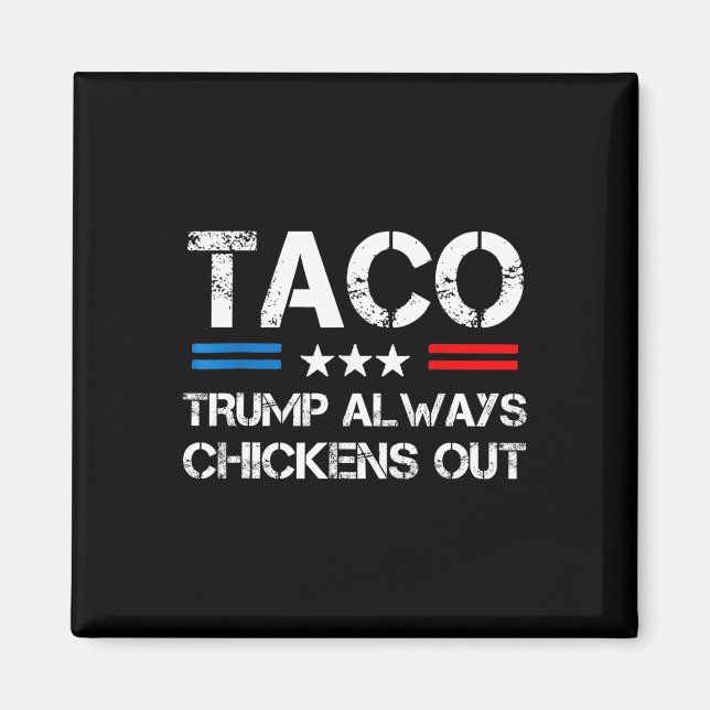 Imán Trump Siempre se Rinde Taco Comercio Meme Divertid (Frente)