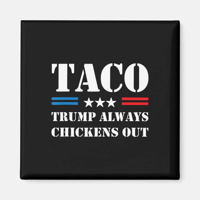 Imán Trump Siempre se Rinde Taco Comercio Meme Divertid (Frente)