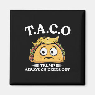 Imán Trump Siempre se Rinde Taco Divertido Taco Trump C