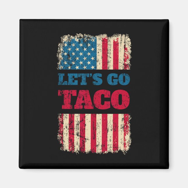 Imán Trump Siempre se Rinde Vámonos Taco  (Frente)