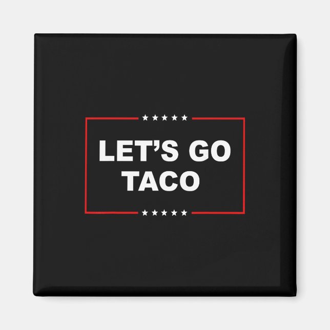 Imán Trump Siempre se Rinde Vámonos Taco Divertido _1  (Frente)
