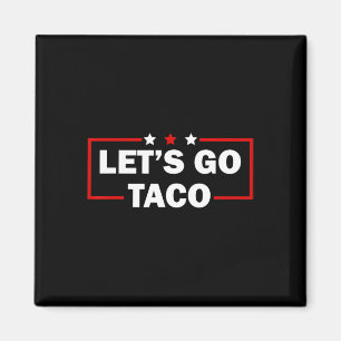 Imán Trump Siempre se Rinde Vámonos Taco Divertido 4