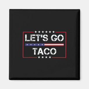 Imán Trump Siempre se Rinde Vámonos Taco Meme Divertido