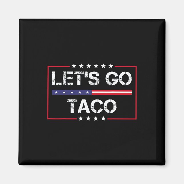 Imán Trump Siempre se Rinde Vámonos Taco Meme Divertido (Frente)