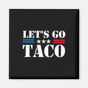 Imán Trump Siempre se Rinde Vámonos Taco Meme Divertido