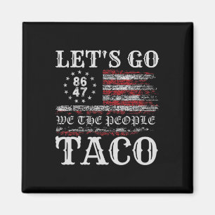 Imán Trump Siempre se Rinde Vámonos Taco Meme Divertido