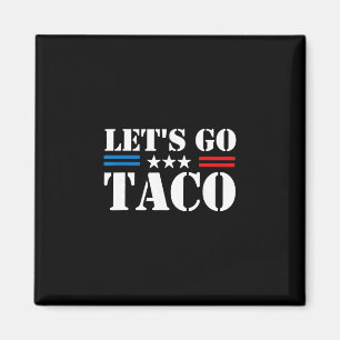 Imán Trump Siempre se Rinde Vámonos Taco Meme Divertido