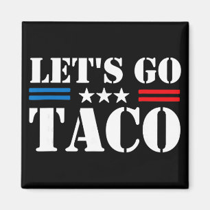 Imán Trump Siempre se Rinde Vámonos Taco Meme Divertido