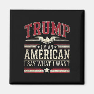 Imán Trump Soy Un Americano Digo Lo Que Quiero Inaugura