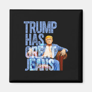 Imán Trump Tiene Grandes Jeans Camiseta Divertida de Me