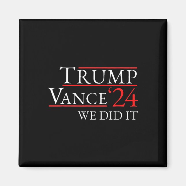 Imán Trump Vance 24 Lo Hicimos  (Frente)
