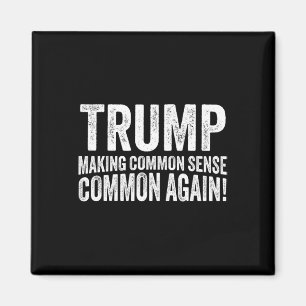 Imán ¡Trump vuelve a hacer común el sentido común!