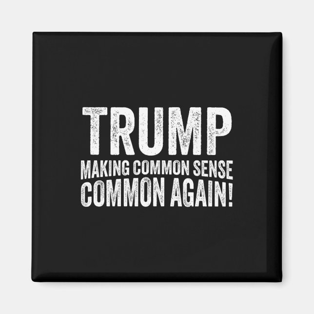 Imán ¡Trump vuelve a hacer común el sentido común! (Frente)
