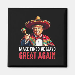 Imán Trump vuelve a hacer grande al cinco de mayo